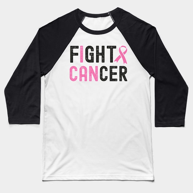 I Can Fight Cancer Breast Cancer Awareness Pink Ribbon Baseball T-Shirt by BadDesignCo